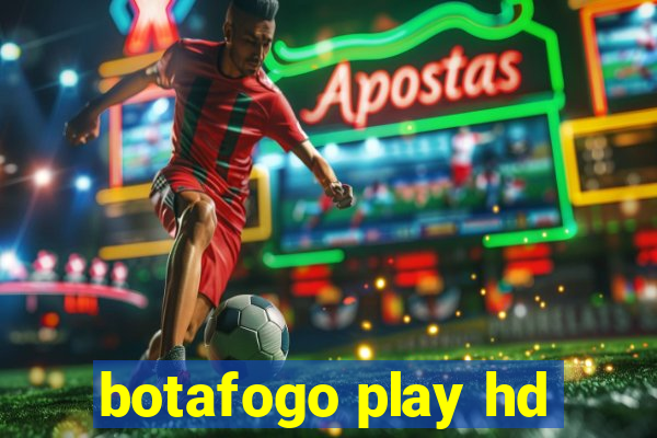 botafogo play hd